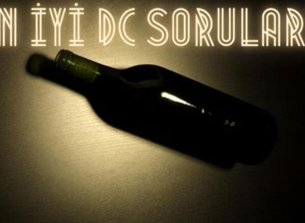 dc soruları (doğruluk mu cesaret mi soruları) 100+ soru dc soruları